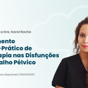 Treinamento Teórico-Prático de Fisioterapia nas Disfunções do Assoalho Pélvico