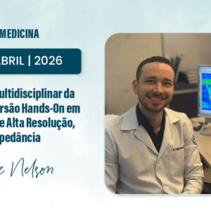 Abordagem multidisciplinar da disfagia e Imersão Hands-On em Manometria de Alta Resolução, pHmetria e impedância – Dr. Felipe Nelson