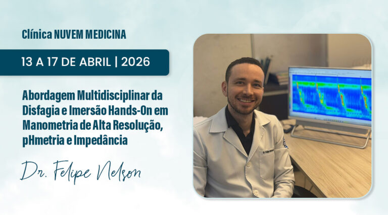 Abordagem multidisciplinar da disfagia e Imersão Hands-On em Manometria de Alta Resolução, pHmetria e impedância – Dr. Felipe Nelson